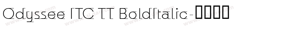 Odyssee ITC TT BoldItalic字体转换